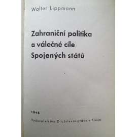 ZAHRANIČNÍ POLITIKA A VÁLEČNÉ CÍLE SPOJENÝCH STÁTŮ